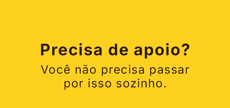 Precisa de apoio?